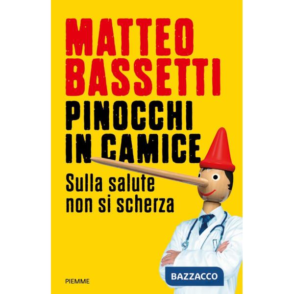 Pinocchi in camice. Sulla salute non si scherza