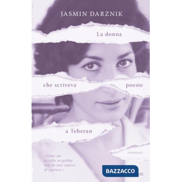 Donna che scriveva poesie a Teheran (La)