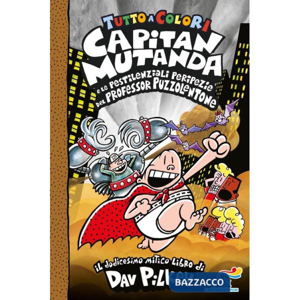Capitan Mutanda e le pestilenziali peripezie del professore Puzzolentone