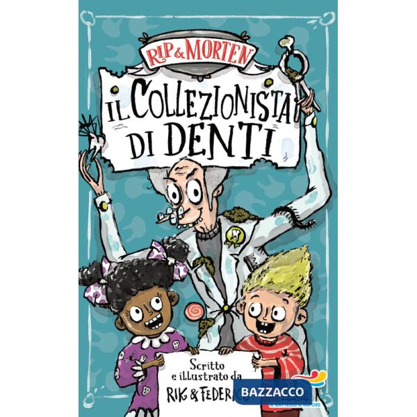Collezionista di denti. Rip & Morten (Il)
