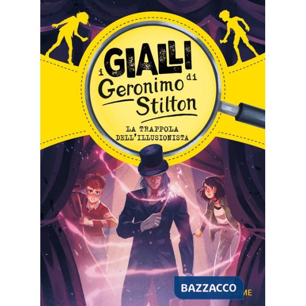 Trappola dell'illusionista. I gialli di Geronimo Stilton (La)