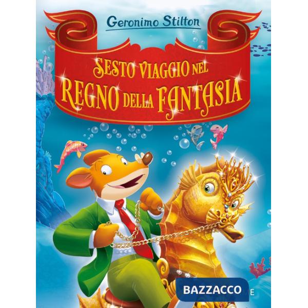 Sesto viaggio nel Regno della Fantasia