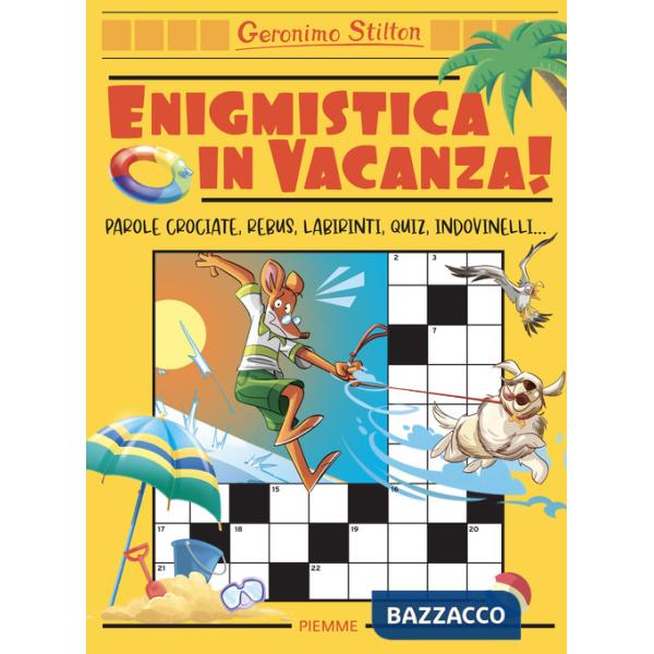 Enigmistica in vacanza! Parole crociate, rebus, labirinti, quiz, indovinelli... (venduto con l'acquisto di un altro libro di Ger