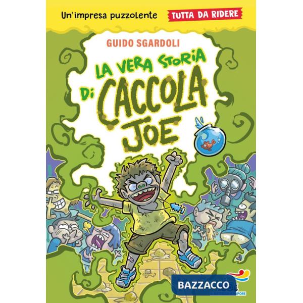 Vera storia di Caccola Joe. Tutto da ridere (La)