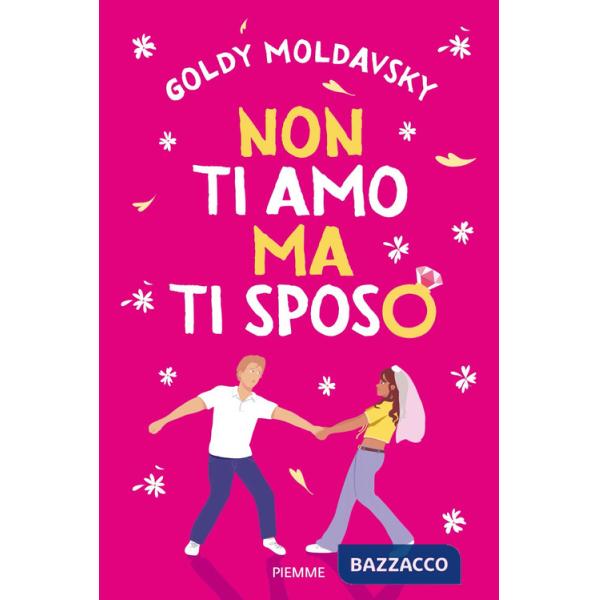 Non ti amo ma ti sposo