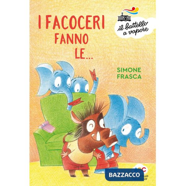 Facoceri fanno le.... Ediz. a colori (I)