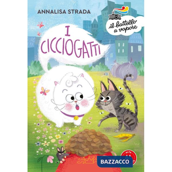 Cicciogatti. Ediz. ad alta leggibilità (I)