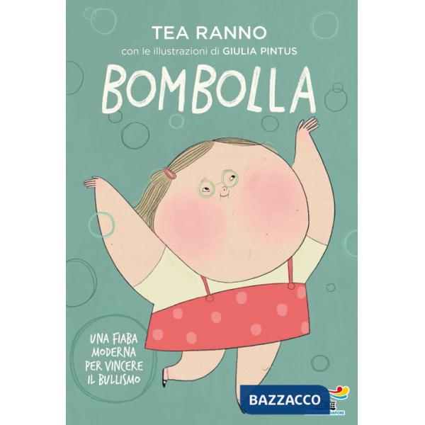 Bombolla. Una fiaba moderna per vincere il bullismo