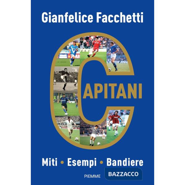 Capitani. Miti, esempi, bandiere