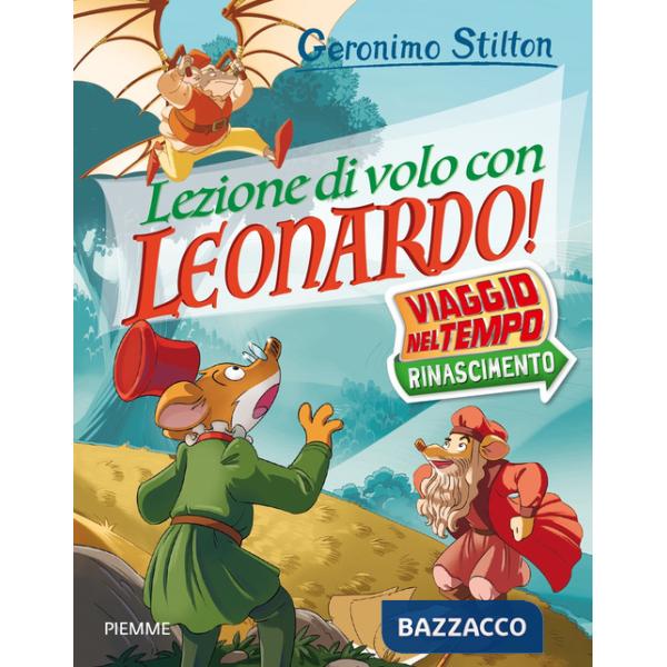 Lezione di volo con Leonardo! Viaggio nel tempo: Rinascimento