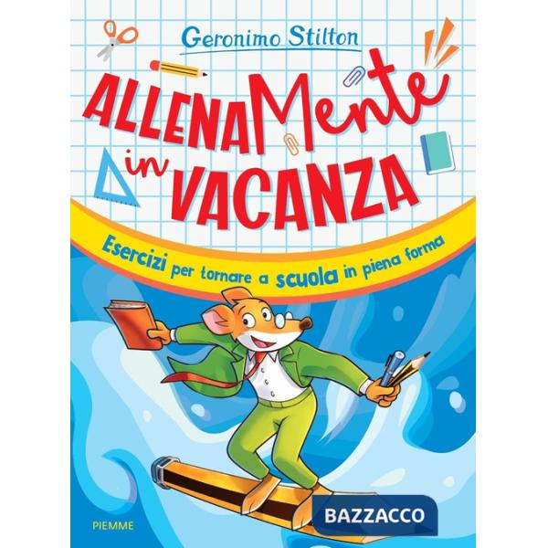 AllenaMente in vacanza. Esercizi per tornare a scuola in piena forma