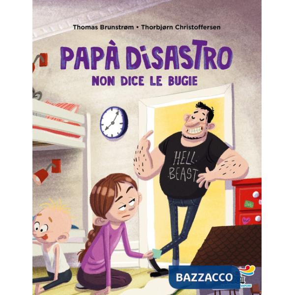 Papà disastro non dice le bugie. Ediz. a colori