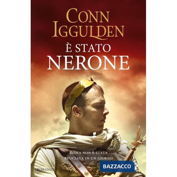 È stato Nerone. Roma non è stata bruciata in un giorno