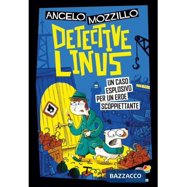 Caso esplosivo per un eroe scoppiettante. Detective Linus (Un). Vol. 5