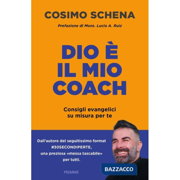Dio è il mio coach. Consigli evangelici su misura per te