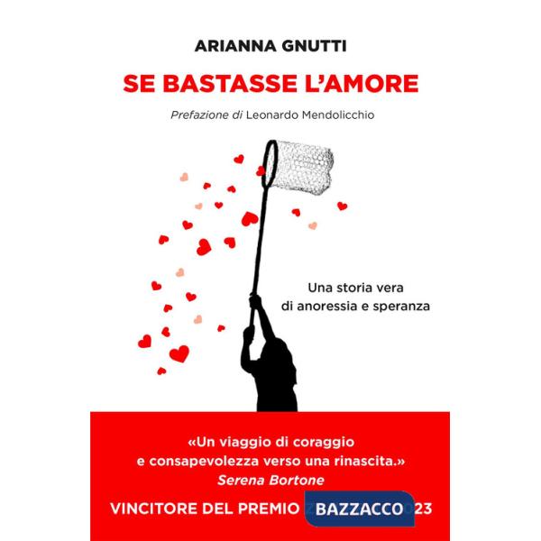 Se bastasse l'amore. Una storia vera di anoressia e speranza