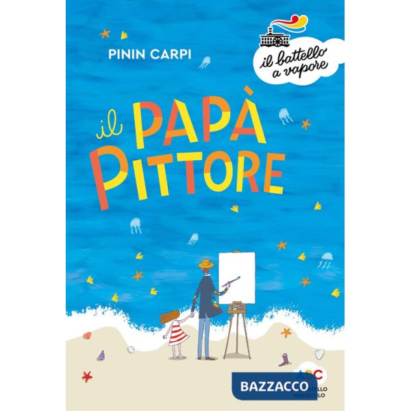 Papà pittore. Ediz. a colori (Il)