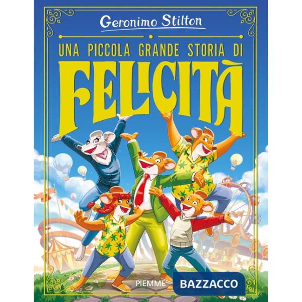 Piccola grande storia di felicità. Ediz. illustrata (Una)