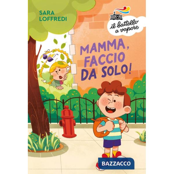 Mamma, faccio da solo! Ediz. a colori