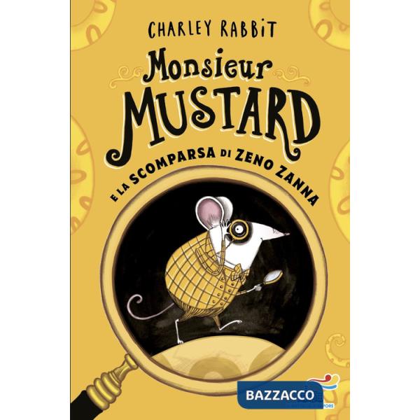 Monsieur Mustard e la scomparsa di Zeno Zanna