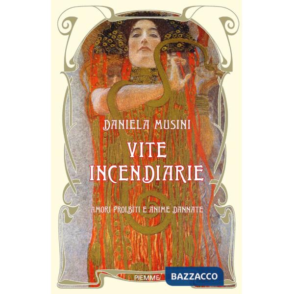 Vite incendiarie. Amori proibiti e anime dannate