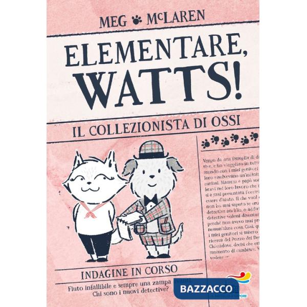 Collezionista di ossi. Elementare, Watts! Ediz. illustrata (Il)