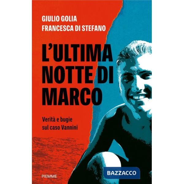Ultima notte di Marco. Verità e bugie sul caso Vannini (L')