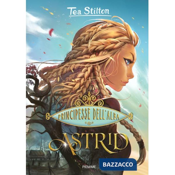 Astrid. Principesse dell'Alba