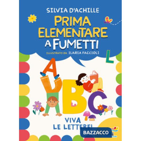 Viva le lettere! Prima elementare a fumetti