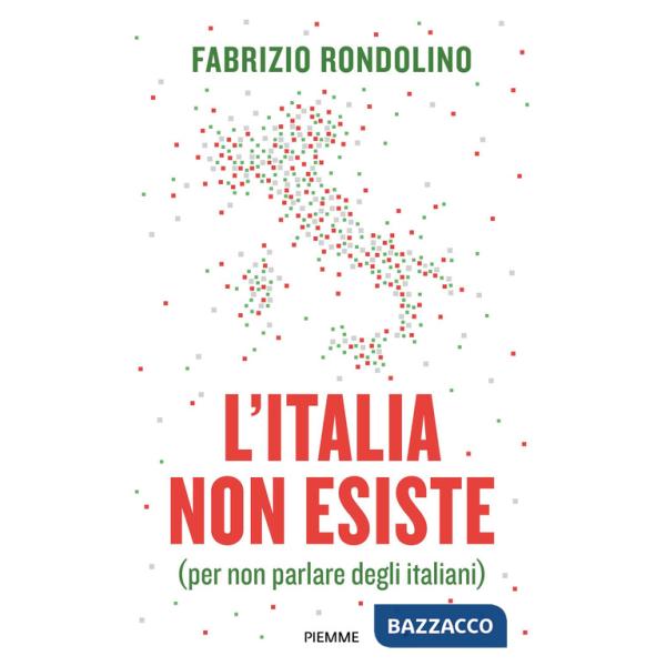 Italia non esiste (per non parlare degli italiani) (L')