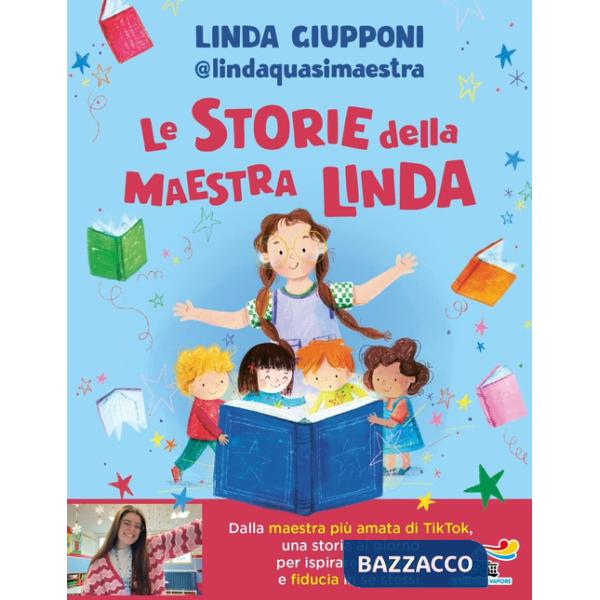 Storie della maestra Linda. Ediz. a colori (Le)