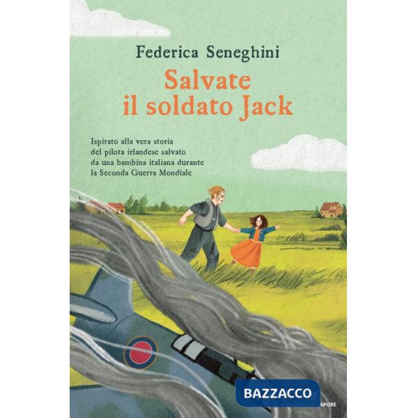 Salvate il soldato Jack. Ispirato alla vera storia del pilota irlandese salvato da una bambina italiana durante la Seconda Guerr