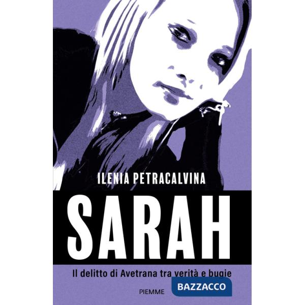 Sarah. Il delitto di Avetrana tra verità e bugie