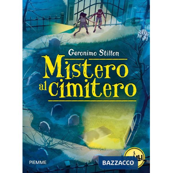 Mistero al cimitero. I gialli di Geronimo Stilton