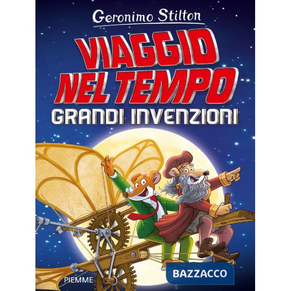 Grandi invenzioni. Viaggio nel tempo
