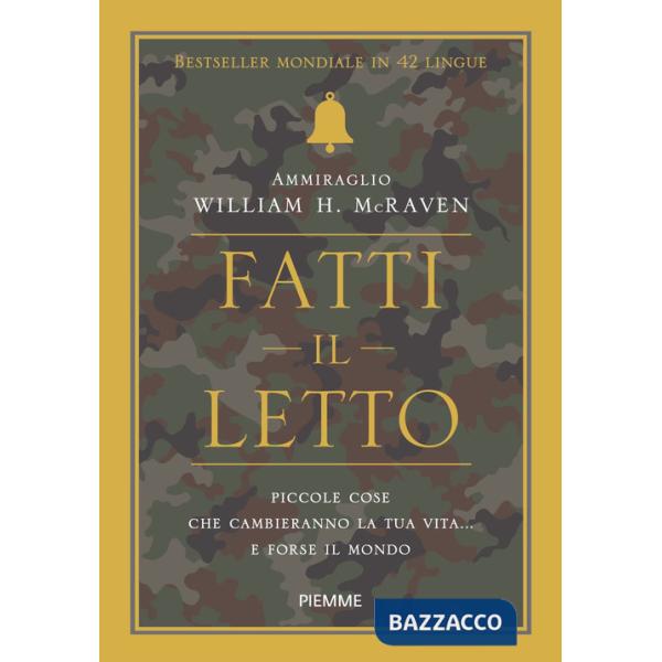 Fatti il letto. Piccole cose che cambieranno la tua vita... e forse il mondo