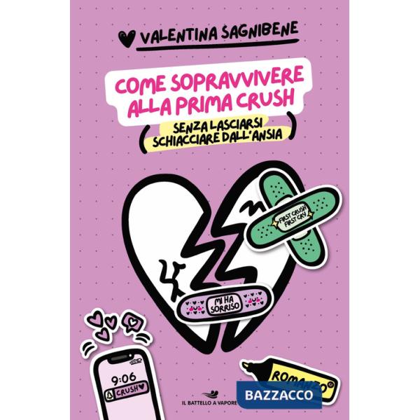Come sopravvivere alla prima crush (senza lasciarsi schiacciare dall'ansia)