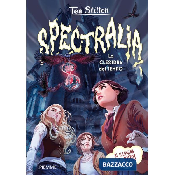 Spectralia. La clessidra del tempo. Principesse del regno della fantasia