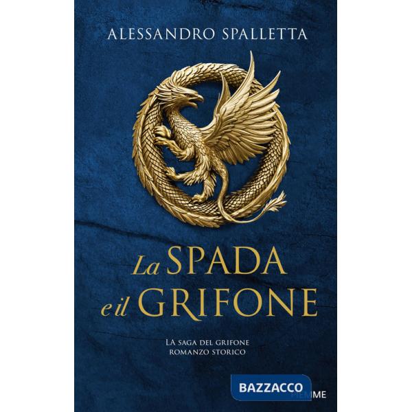 Spada e il grifone. La saga del grifone (La)