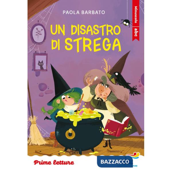 Disastro di strega. Stampatello minuscolo. Ediz. a colori (Un)