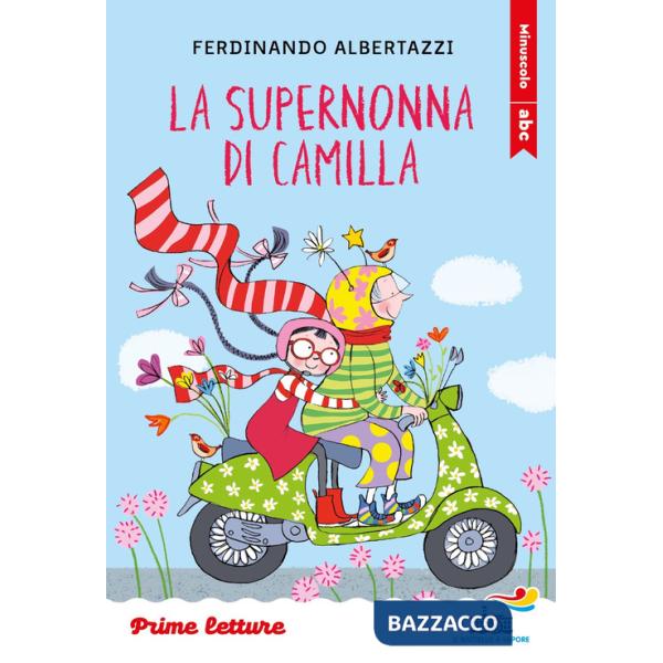 Supernonna di Camilla. Stampatello minuscolo. Ediz. a colori (La)