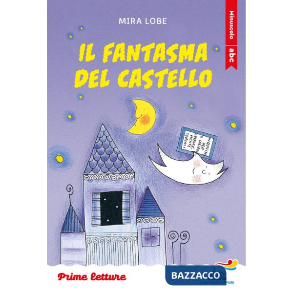 Fantasma del castello. Stampatello minuscolo. Ediz. a colori (Il)