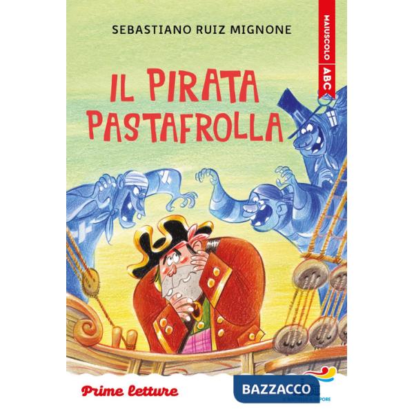Pirata Pastafrolla. Stampatello maiuscolo. Ediz. a colori (Il)