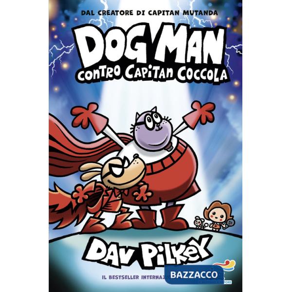 Dog Man contro Capitan Coccola