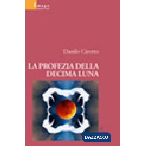 Profezia della decima luna (La)
