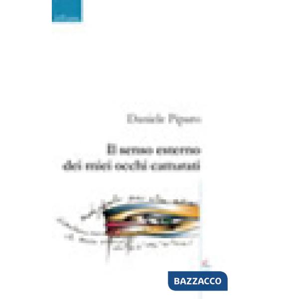 Senso esterno dei miei occhi catturati (Il)