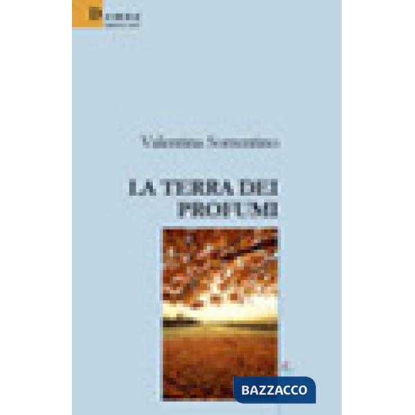 Terra dei profumi (La)