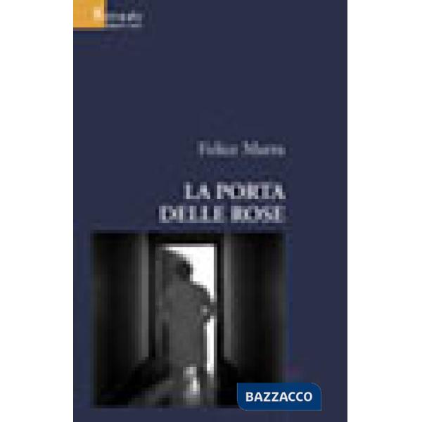 Porta delle rose (La)