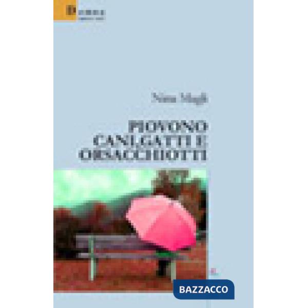 Piovono cani, gatti e orsacchiotti