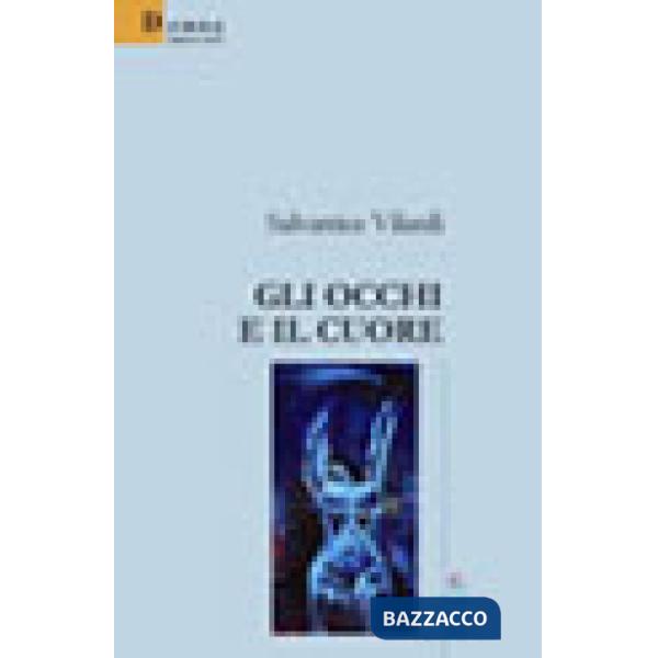 Occhi e il cuore (Gli)